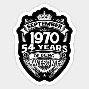 September 1970 54 Years Of Being Awesome 54th Birthday Sticker